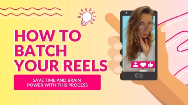 How to Batch Your Reels
