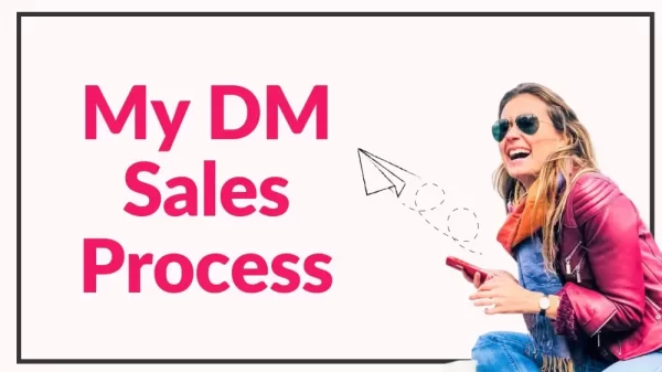 My DM Sales Process
