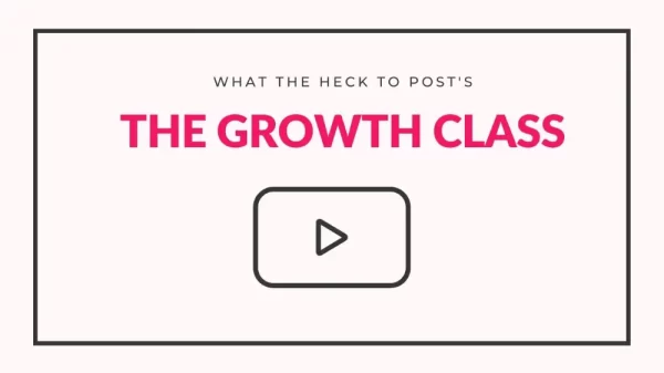 The Growth Class