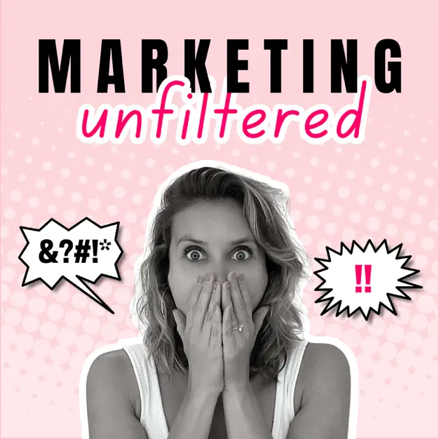 Marketing Unfiltered Podcast